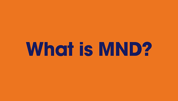 MND Association -What is MND?